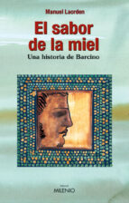 el sabor de la miel; una historia de barcino-manuel laorden-9788497430630 el sabor de la miel; una historia de barcino-manuel laorden-9788497430630