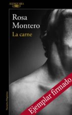 la carne (ejemplar firmado por la autora)-rosa montero-2910019981840 la carne (ejemplar firmado por la autora)-rosa montero-2910019981840