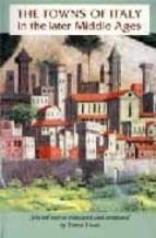 The towns of italy in the later middle ages 978-0719052040 por Vv.aa. EPUB FB2