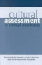 Descargar ebooks gratuitos de epub para Android Cultural assessment in clinical psychiatry