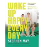 WAKE UP HAPPY EVERY DAY