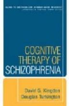 Cognitive therapy of schizophrenia 978-1593851040 por David g. kingdondouglas turkington PDF uTorrent