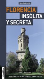 florencia insolita y secreta 2012 (ref.91437) (guias jonglez)-9782361950040 florencia insolita y secreta 2012 (ref.91437) (guias jonglez)-9782361950040