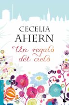 un regalo del cielo-cecelia ahern-9788408105640 un regalo del cielo-cecelia ahern-9788408105640