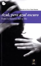 azul pero azul oscuro-humberto perez-tome roman-9788416921140 azul pero azul oscuro-humberto perez-tome roman-9788416921140