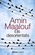 els desorientats-amin maalouf-9788420607740 els desorientats-amin maalouf-9788420607740