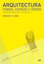 arquitectura: forma, espacio y orden (3ª edicion revisada y actua lizada)-francis d.k. ching-9788425223440 arquitectura: forma, espacio y orden (3ª edicion revisada y actua lizada)-francis d.k. ching-9788425223440