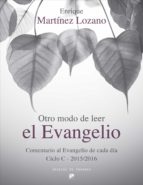 otro modo de leer el evangelio (ebook)-enrique martinez lozano-9788433037640 otro modo de leer el evangelio (ebook)-enrique martinez lozano-9788433037640