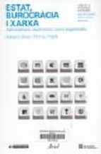 estat, burocracia i xarxa: administracio electronica i canvi organitzatiu-eduard aibar-ferran urgell-9788434442740 estat, burocracia i xarxa: administracio electronica i canvi organitzatiu-eduard aibar-ferran urgell-9788434442740