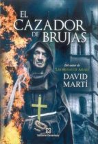 el cazador de brujas-david jesús marti martinez-9788461746040 el cazador de brujas-david jesús marti martinez-9788461746040