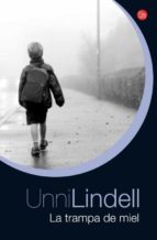 la trampa de miel-unni lindell-9788466326940 la trampa de miel-unni lindell-9788466326940