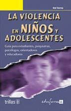 LA VIOLENCIA EN NIÑOS Y ADOLESCENTES