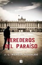 herederos del paraiso-jose luis martin nogales-9788466650540 herederos del paraiso-jose luis martin nogales-9788466650540