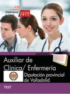 auxiliar de clinica/ enfermeria: diputacion provincial de valladolid: test especificos-9788468180540 auxiliar de clinica/ enfermeria: diputacion provincial de valladolid: test especificos-9788468180540