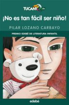 ¡no es tan fácil ser niño! (ebook)-pilar lozano carbayo-9788468311340 ¡no es tan fácil ser niño! (ebook)-pilar lozano carbayo-9788468311340