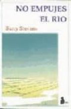 no empujes el rio-barry stevens-9788478080540 no empujes el rio-barry stevens-9788478080540