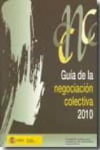 guia de la negociacion colectiva 2010-9788484173540 guia de la negociacion colectiva 2010-9788484173540
