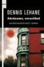 abrazame, oscuridad-dennis lehane-9788490066140 abrazame, oscuridad-dennis lehane-9788490066140