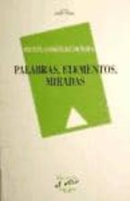 palabras, elementos, miradas-miguel gonzalez dengra-9788492877140 palabras, elementos, miradas-miguel gonzalez dengra-9788492877140