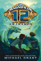 los magnificos 12 (vol. 2): la trampa-michael grant-9788492939640 los magnificos 12 (vol. 2): la trampa-michael grant-9788492939640