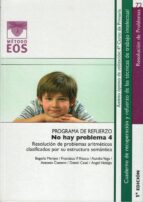 programa de refuerzo: no hay problema 4: resolucion de problemas aritmeticos clasificados por su estructura semantica-9788497273640 programa de refuerzo: no hay problema 4: resolucion de problemas aritmeticos clasificados por su estructura semantica-9788497273640