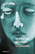 la pianista (premio nobel literatura 2004)-elfriede jelinek-9788497938440 la pianista (premio nobel literatura 2004)-elfriede jelinek-9788497938440