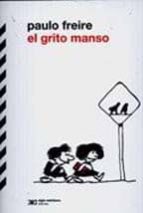 el grito manso-paulo freire-9789876290340 el grito manso-paulo freire-9789876290340