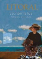 revista litoral 250. escribir la luz (ebook)-2124378250 revista litoral 250. escribir la luz (ebook)-2124378250