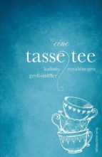 eine tasse tee (ebook)-9783954629350 eine tasse tee (ebook)-9783954629350