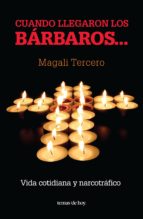 cuando llegaron los bárbaros... (ebook)-magali tercero-9786070714450 cuando llegaron los bárbaros... (ebook)-magali tercero-9786070714450