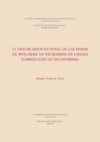 el destacamento penal de las minas de wólfram de valborrás de casaio (carballeda de valdeorras) (ebook)-isidro garcía tato-9788400101350 el destacamento penal de las minas de wólfram de valborrás de casaio (carballeda de valdeorras) (ebook)-isidro garcía tato-9788400101350