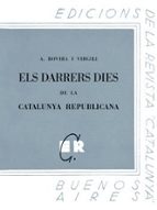 Els Darrers dies de la Catalunya republicana