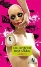 una segunda oportunidad (ebook)-miguel garcía león-9788415294450 una segunda oportunidad (ebook)-miguel garcía león-9788415294450