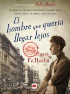 el hombre que queria llegar lejos-hans fallada-9788415532750 el hombre que queria llegar lejos-hans fallada-9788415532750