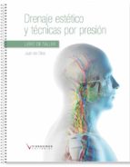 drenaje estetico y tecnicas por presion (libro de taller + videos online)-9788416852550