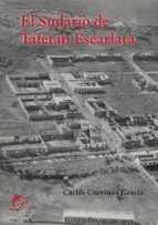 el sudario de tafetán escarlata (ebook)-carlos corvinos gracia-9788417029050 el sudario de tafetán escarlata (ebook)-carlos corvinos gracia-9788417029050