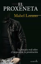 el proxeneta-mabel lozano-9788417077150 el proxeneta-mabel lozano-9788417077150