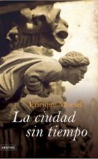 la ciudad sin tiempo-enrique moriel-9788423339150 la ciudad sin tiempo-enrique moriel-9788423339150