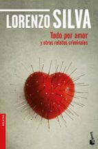 todo por amor y otros relatos criminales-lorenzo silva-9788423353750 todo por amor y otros relatos criminales-lorenzo silva-9788423353750
