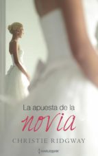 la apuesta de la novia (ebook)-christie ridgway-9788468782850 la apuesta de la novia (ebook)-christie ridgway-9788468782850