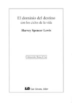 el dominio del destino con los ciclos de la vida-harvey spencer lewis-9788476270950 el dominio del destino con los ciclos de la vida-harvey spencer lewis-9788476270950