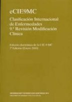 cie-9 mc:clasificacion internacional de enfermedades, 9ª revision modificacion clinica (cd-rom) (7ª ed)-9788476707050 cie-9 mc:clasificacion internacional de enfermedades, 9ª revision modificacion clinica (cd-rom) (7ª ed)-9788476707050