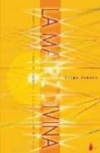 la matriz divina: un puente entre el tiempo, el espacio, las cree ncias y los milagros-gregg braden-9788478085750 la matriz divina: un puente entre el tiempo, el espacio, las cree ncias y los milagros-gregg braden-9788478085750