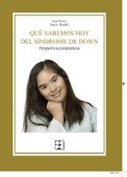 que sabemos hoy del sindrome de down. perspectivas terapeutica-juan perera-jean a. rondal-9788478695850 que sabemos hoy del sindrome de down. perspectivas terapeutica-juan perera-jean a. rondal-9788478695850