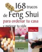 168 trucos de feng shui para ordenar tu casa y mejorar tu vida-lillian too-9788478714650 168 trucos de feng shui para ordenar tu casa y mejorar tu vida-lillian too-9788478714650
