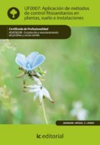 (i.b.d.) aplicacion de metodos de control fitosanitarios en plant a, suelos e instalaciones. agao0208 - instalacion y mantenimientode jardines y zonas verdes-9788483645550 (i.b.d.) aplicacion de metodos de control fitosanitarios en plant a, suelos e instalaciones. agao0208 - instalacion y mantenimientode jardines y zonas verdes-9788483645550