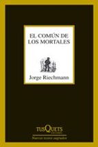 el comun de los mortales-jorge riechmann-9788483833650 el comun de los mortales-jorge riechmann-9788483833650