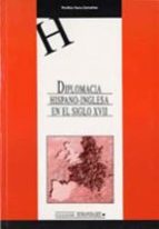 diplomacia hispano-inglesa en el siglo xvii: razon de estado y re laciones de poder durante la guerra de los treinta años, 1618-1648-porfirio sanz camañes-9788484271550 diplomacia hispano-inglesa en el siglo xvii: razon de estado y re laciones de poder durante la guerra de los treinta años, 1618-1648-porfirio sanz camañes-9788484271550
