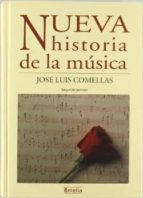 nueva historia de la musica-jose luis comellas garcia llera-9788487155550 nueva historia de la musica-jose luis comellas garcia llera-9788487155550
