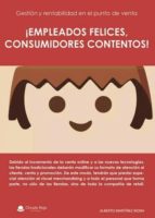 empleados felices, consumidores contentos (ebook)-alberto martinez mora-9788491837350 empleados felices, consumidores contentos (ebook)-alberto martinez mora-9788491837350